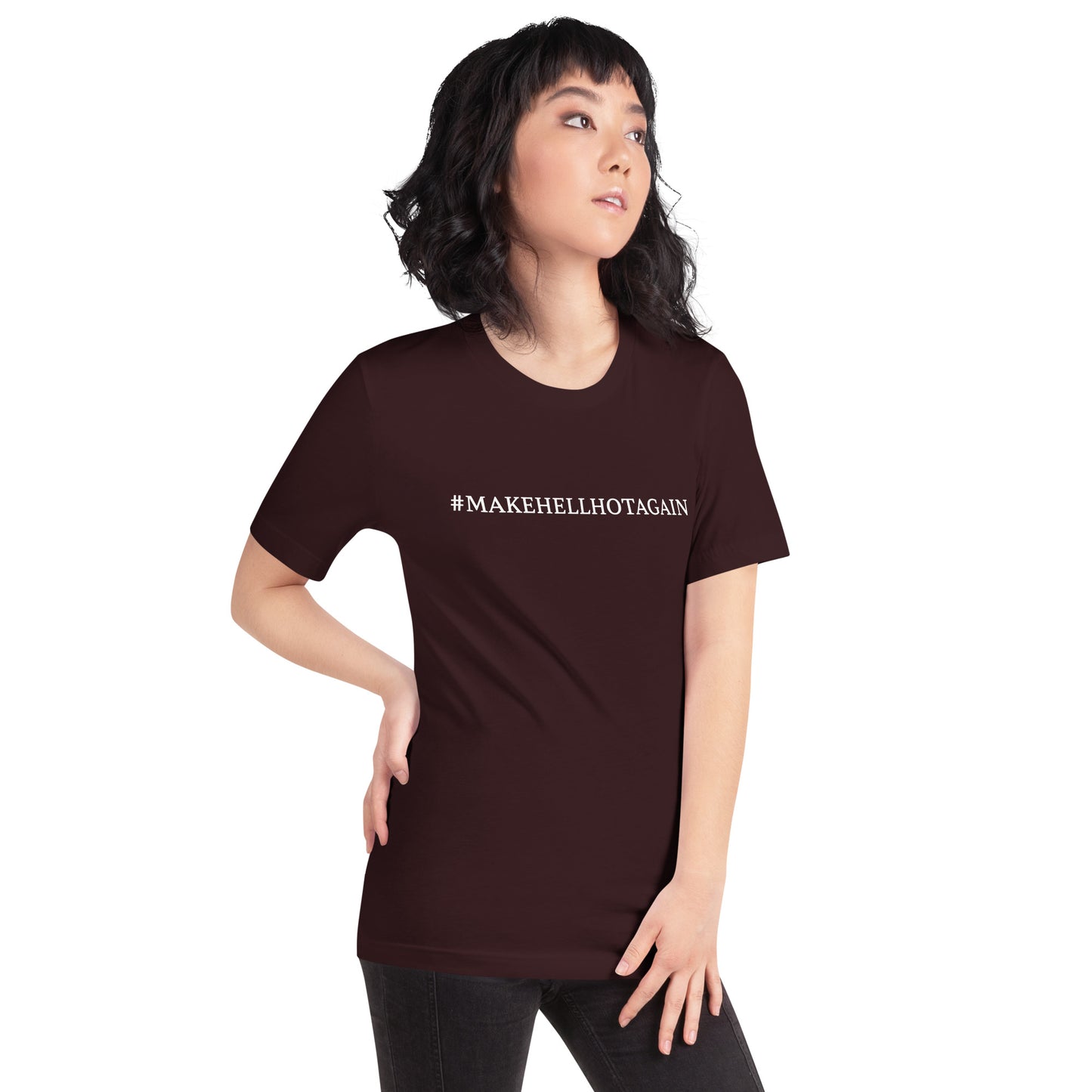 π₯ #MAKEHELLHOTAGAIN Tee